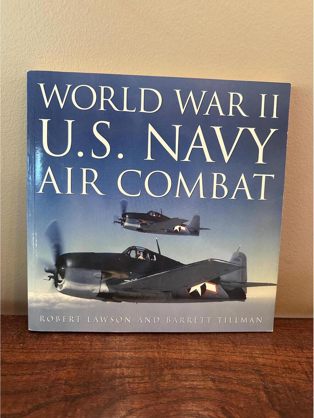 World War II U.S. Navy Air Combat by Robert Lawson and Barrett Tillman